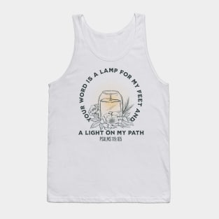 Your WORD is a lamp for my feet and a light on my path. Psalms 119:105 Tank Top